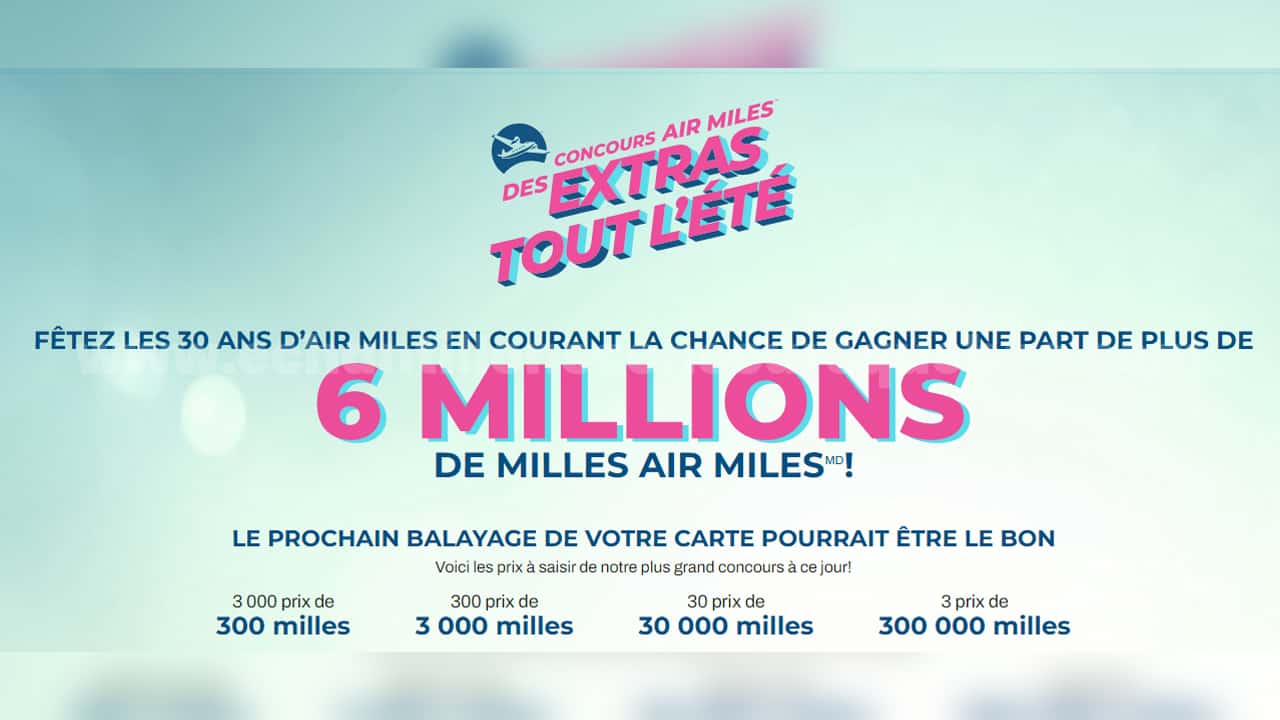6 millions de milles de AIR MILES à gagner